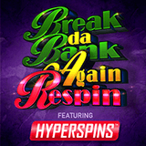 break da bank again respins hyperspins